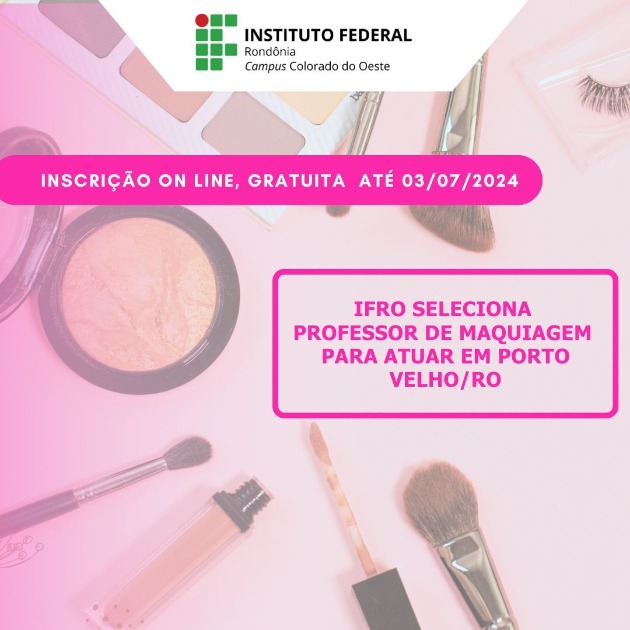 IFRO seleciona professor para o curso de maquiagem