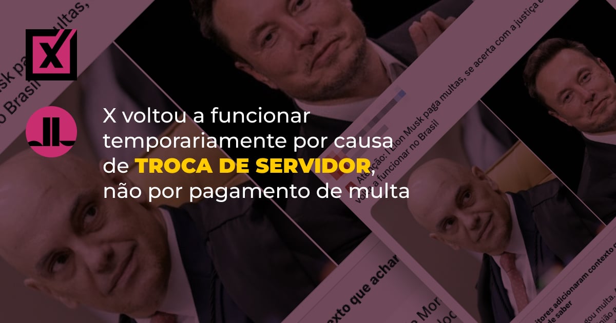 X voltou a funcionar temporariamente por causa de troca de servidor, não por pagamento de multa