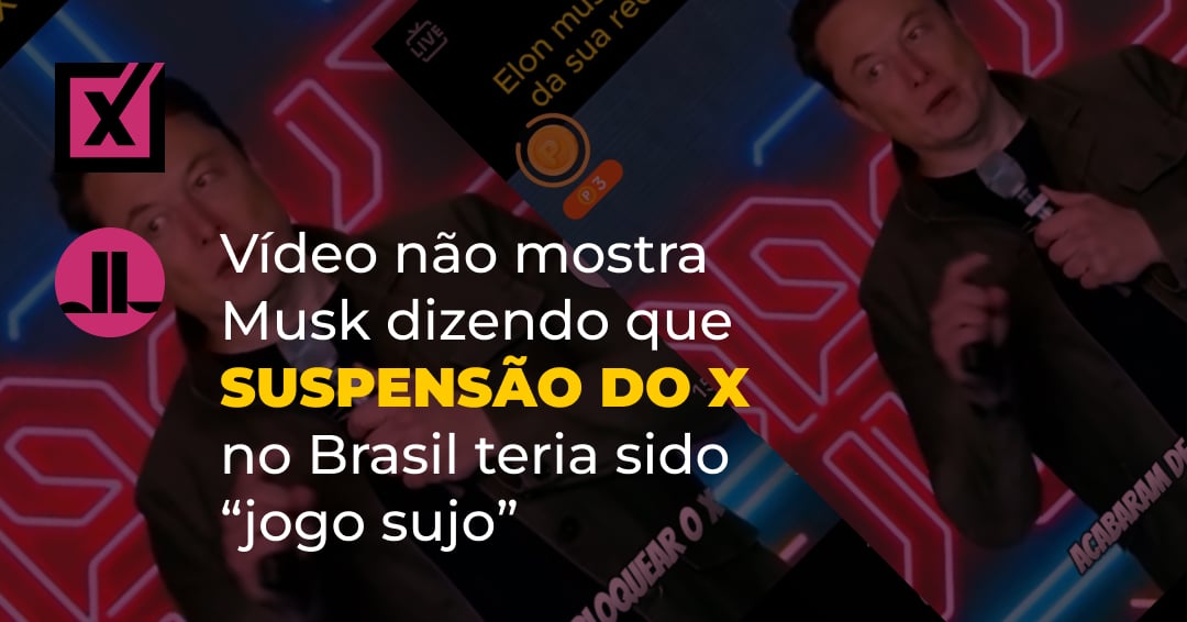 Vídeo não mostra Musk dizendo que suspensão do X no Brasil teria sido “jogo sujo”