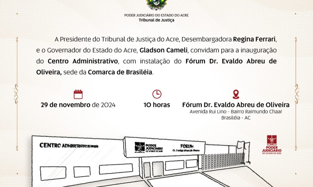 Presidência do TJAC entrega novo Fórum de Brasiléia nesta sexta-feira, 29