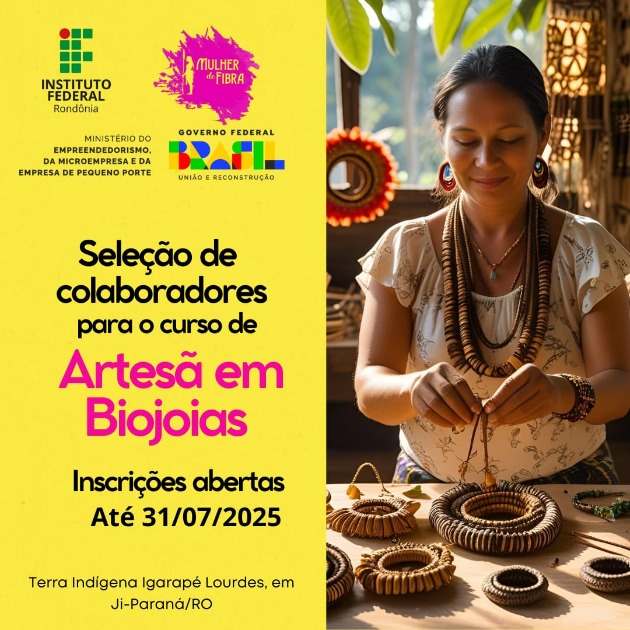 JI-PARANÁ: IFRO seleciona colaboradoras para o curso de Artesã em Biojoias em Comunidades Indígenas