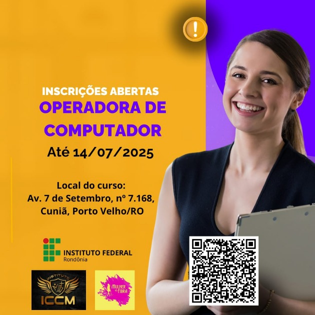 PORTO VELHO: IFRO seleciona alunas para o curso gratuito de Operadora de Computador ofertados pelo Projeto Mulher de Fibra